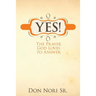 Yes! the Prayer God Loves to Answer
