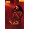 All Is But Fantasy