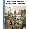 14th Cent. German tournament knights