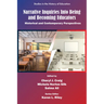 Narrative Inquiries Into Being and Becoming Educators: Historical and Contemporary Perspectives