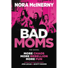 Bad Moms: The Novel