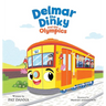 Delmar the Dinky and the Olympics: The Adventures of a Little Trolley