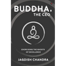 Buddha, The CEO: Exorcising the Ghosts of Excellence