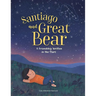 Santiago and Great Bear: A Friendship Written in the Stars