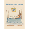 Bedtime with Buster: Children's Edition
