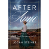 After Anne: A Novel of Lucy Maud Montgomery's Life