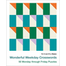 New York Times Games Wonderful Weekday Crosswords: 50 Monday Through Friday Puzzles