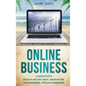 Online Business: 3 Manuscripts - Passive Income Ideas, Amazon FBA for Beginners, Affiliate Marketing