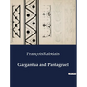 Gargantua and Pantagruel