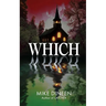 Which: A Small-Town Supernatural Thriller
