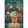 The Prince with Six Faces
