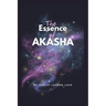 The Essence Of Akasha