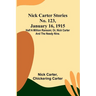 Nick Carter Stories No. 123, January 16, 1915: Half a million ransom; or, Nick Carter and the needy nine.