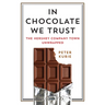 In Chocolate We Trust: The Hershey Company Town Unwrapped