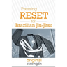 Pressing RESET for Brazilian Jiu-Jitsu