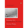 Runaway Girl: Escaping Life on the Streets