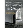 Soul-Making by Grace: Purgatory's Past, Present, and Future