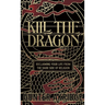 Kill the Dragon: Reclaiming Your Life from the Dark Side of Religion
