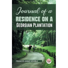 Journal of a Residence on a Georgian Plantation