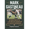 Mark Gastineau: The Untold Story of the New York Sack Exchange and NFL's Greatest Controversies