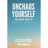 Unchaos Yourself and Change Your Life: Five Steps to Clarity, Confidence, and Breakthrough Transformation
