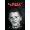 Bubba Boy: A Reluctant Boomer Comes Out