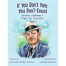 If You Don't Vote, You Don't Count: Vernon Dahmer's Fight for Equality -Teacher Edition