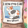I Lost My Cat! Now What?