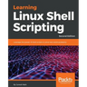 Learning Linux Shell Scripting - Second Edition