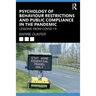 Psychology of Behaviour Restrictions and Public Compliance in the Pandemic: Lessons from Covid-19