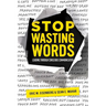 Stop Wasting Words: Leading Through Conscious Communication