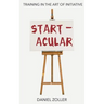 Startacular: Training in the Art of Initiative