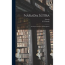 Nârada Sûtra: An Inquiry Into Love (Bhakti-Jijnâsâ)
