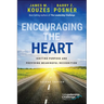 Encouraging the Heart: Igniting Purpose and Providing Meaningful Recognition