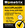Accuplacer Study Guide 2025-2026 - 8 Full-Length Practice Tests, 250+ Online Video Tutorials, Accuplacer Test Prep Secrets Book: [3rd Edition]
