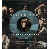 Vision and Its Instruments: Art, Science, and Technology in Early Modern Europe