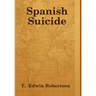 Spanish Suicide