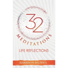 32 MEDITATIONS (Life Reflections)