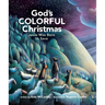 God's Colorful Christmas: Jesus Was Born to Save