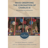 Mass Observing the Coronation of Charles III: Monarchy, Spectacle and Experience