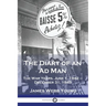 The Diary of an Ad Man: The War Years, June 1, 1942 - December 31, 1943