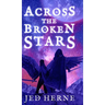 Across the Broken Stars