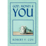 God, Money & You