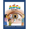 The ABCs of My Body: Book 2, The Eye