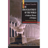 The Disenchantment of the World: A Political History of Religion