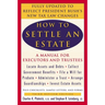 How to Settle an Estate: A Manual for Executors and Trustees, Third Revised Edition
