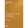 Conservation Methodologies and Practices for Built Heritage