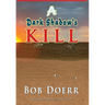 A Dark Shadow's Kill