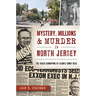 Mystery, Millions & Murder in North Jersey: The Tragic Kidnapping of Exxon's Sidney Reso