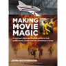 Making Movie Magic: A Lifetime Creating Special Effects for James Bond, Harry Potter, Superman and More